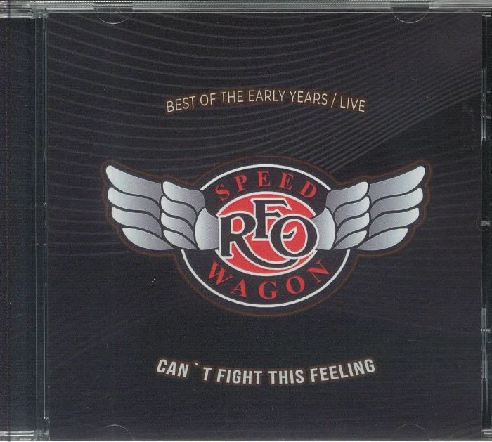 REO SPEEDWAGON - Can't Fight This Feeling: Best Of The Early Years/Live