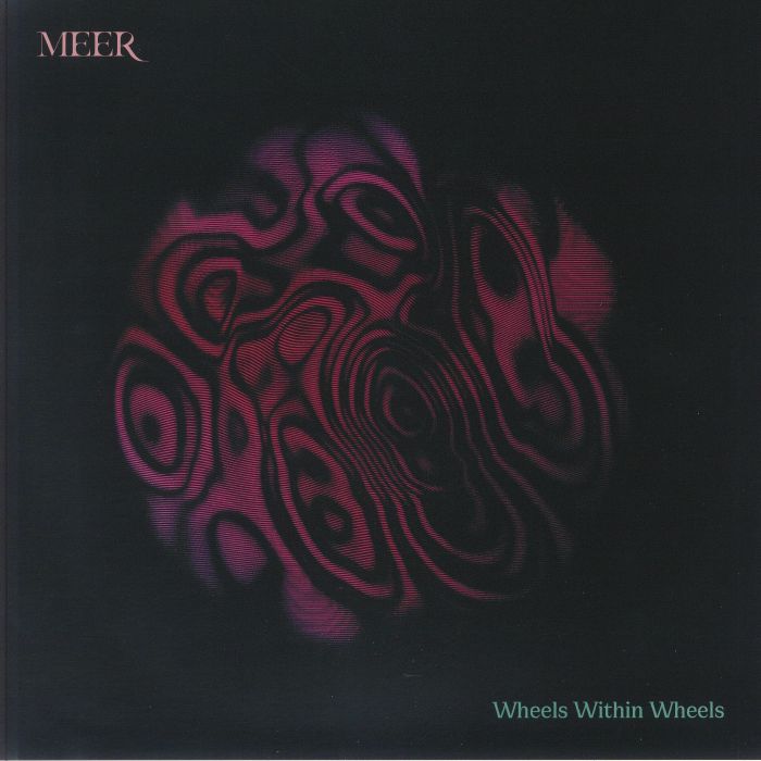 MEER - Wheels Within Wheels