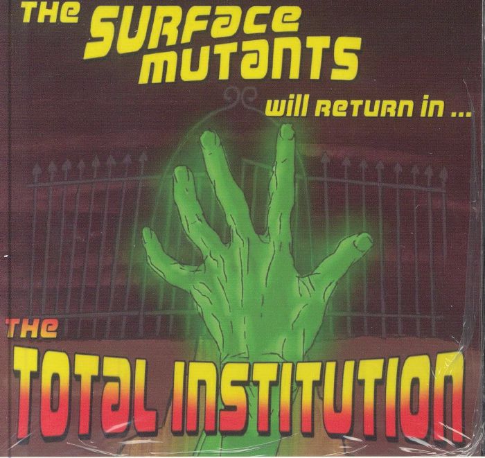 SURFACE MUTANTS, The - The Total Institution
