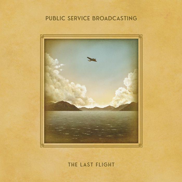 PUBLIC SERVICE BROADCASTING - The Last Flight