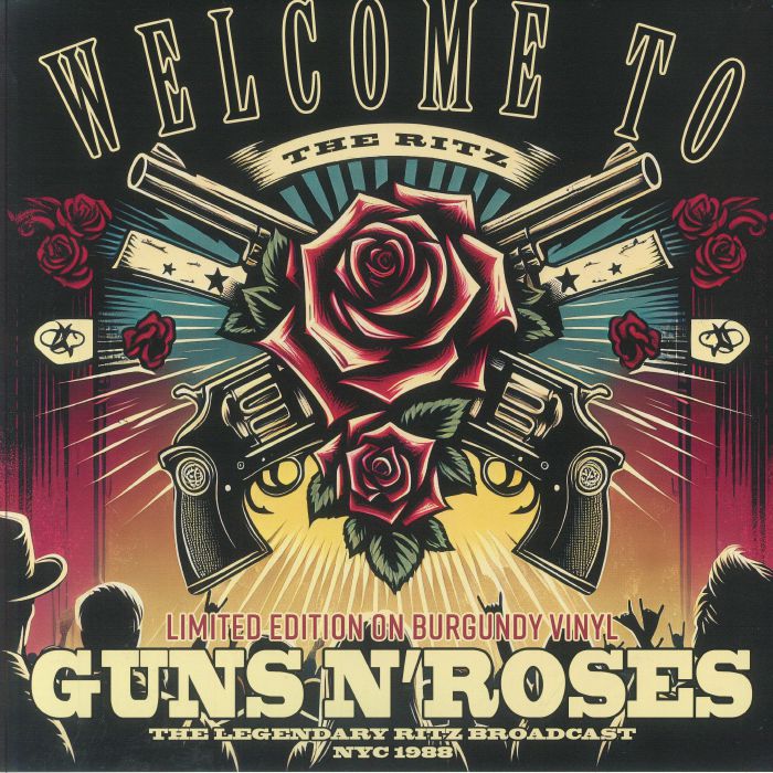 GUNS N ROSES - Welcome To The Ritz: The Legendary Ritz Broadcast NYC 1988