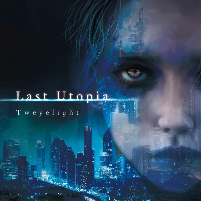 TWEYELIGHT - Last Utopia