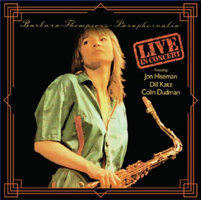 BARBARA THOMPSON'S PARAPHERNALIA - Live In Concert