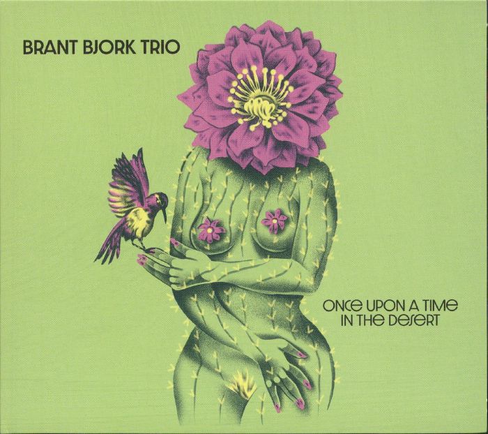 BRANT BJORK TRIO - Once Upon A Time In The Desert