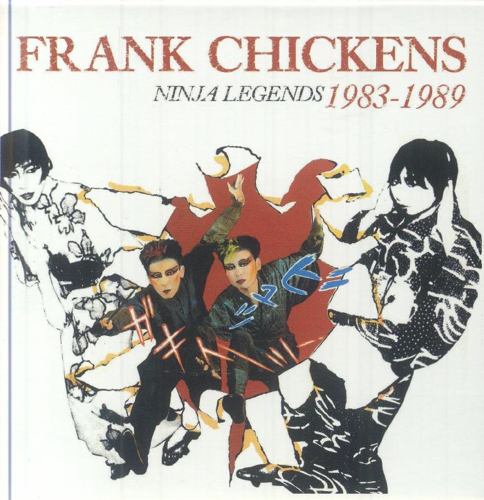 FRANK CHICKENS - Ninja Legends 1983-1989