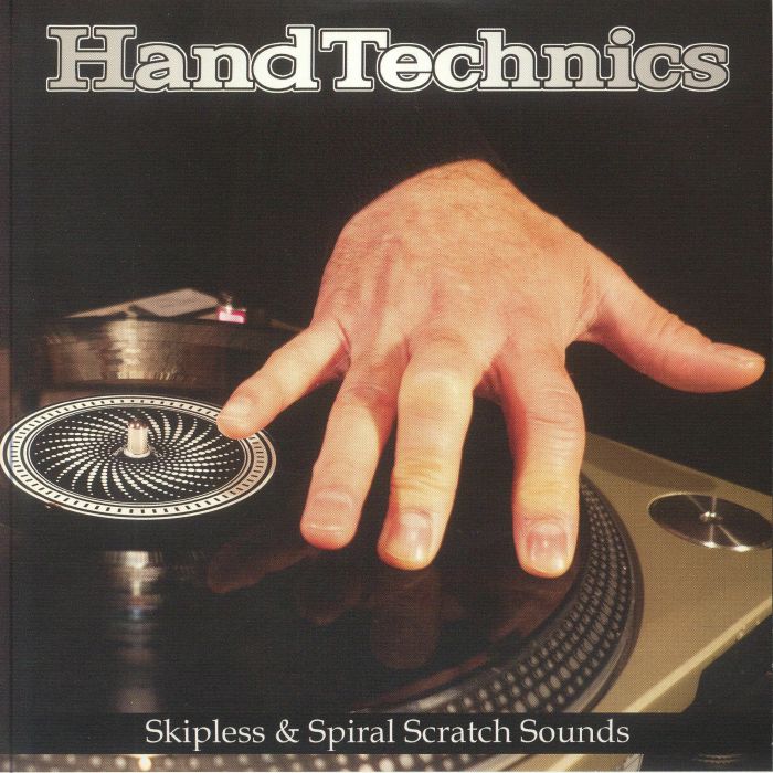 HAND TECHNICS - Skipless & Spiral Scratch Sounds