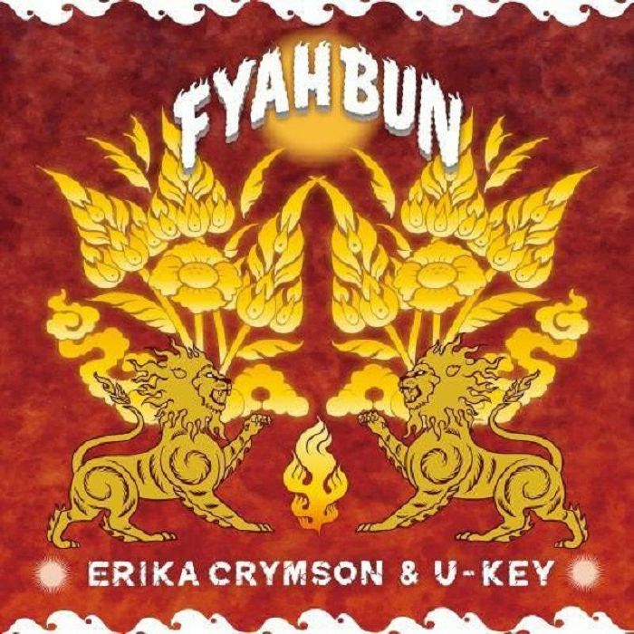 CRYMSON, Erika/U KEY - Fyah Bun