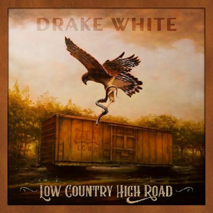 WHITE, Drake - Low Country High Road