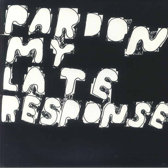 Joe Davies / Pardon My Late Response Joe Davies / Pardon My Late Response
