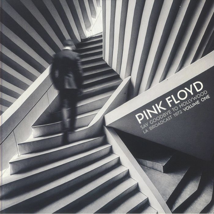 PINK FLOYD - Say Goodbye To Hollywood LA Broadcast 1972 Vol 1