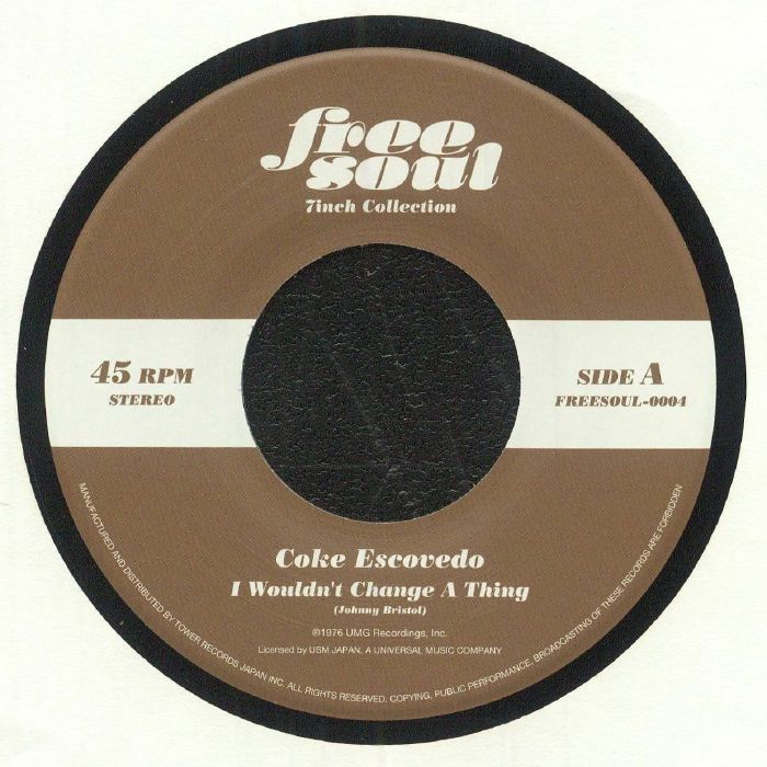 COKE ESCOVEDO - I Wouldn't Change A Thing