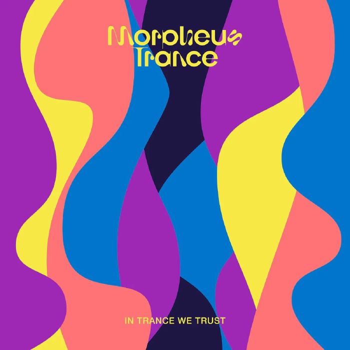 MORPHEUS TRANCE/CHRISTY DORAN - In Trance We Trust