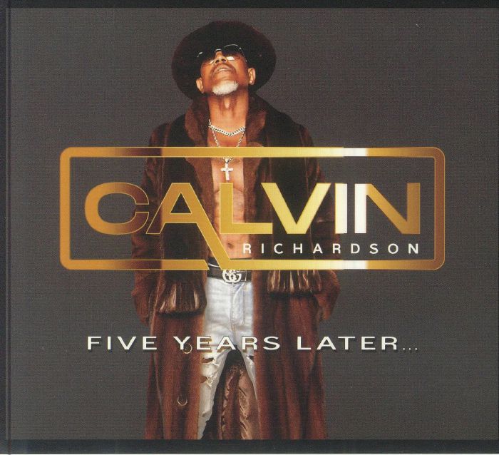 RICHARDSON, Calvin - Five Years Later