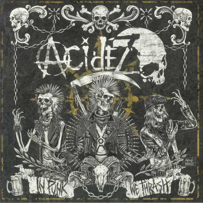 ACIDEZ - In Punk We Thrash
