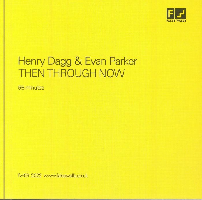 DAGG, Henry/EVAN PARKER - Then Through Now