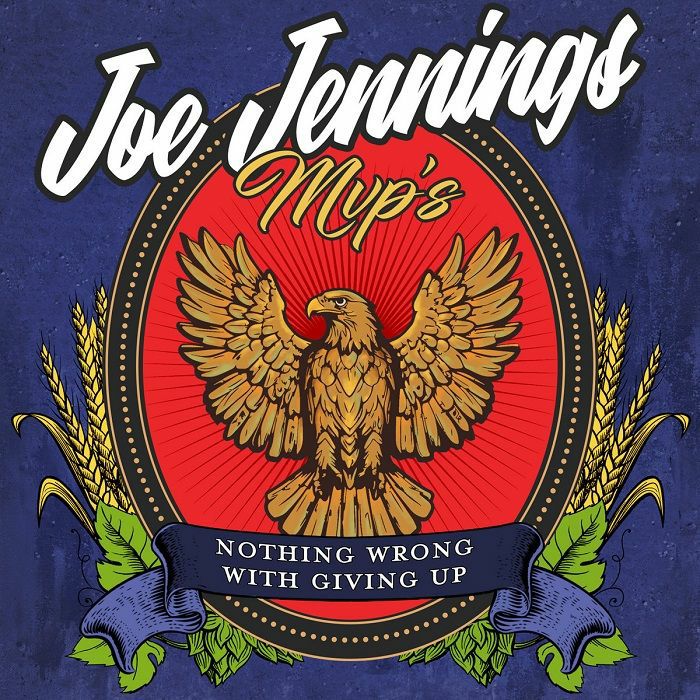 JOE JENNINGS MVPS - Nothing Wrong With Giving Up