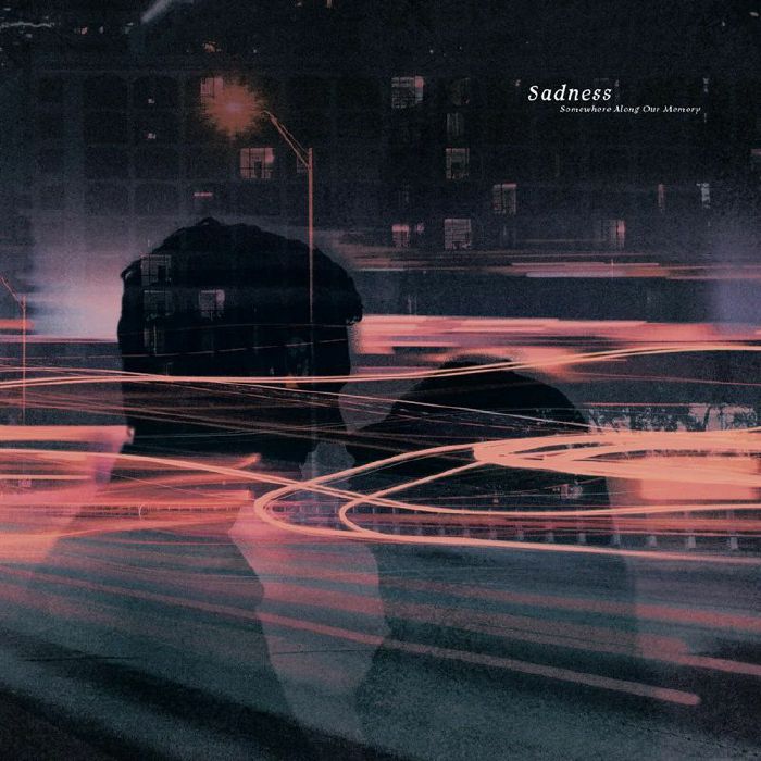 SADNESS - Somewhere Along Our Memory