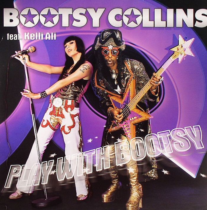 COLLINS, Bootsy feat KELLI ALI - Play With Bootsy