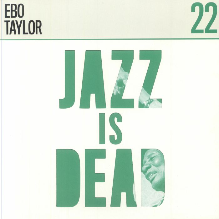 TAYLOR, Ebo/ADRIAN YOUNGE/ALI SHAHEED MUHAMMAD - Jazz Is Dead 22