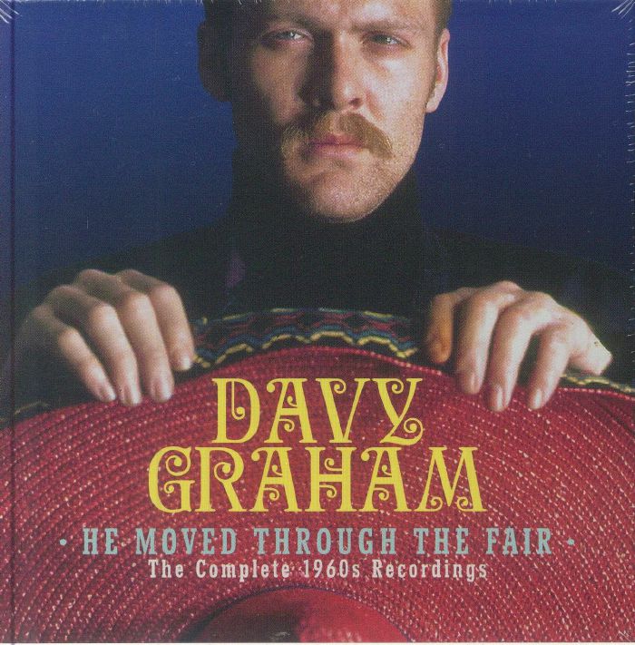 GRAHAM, Davy - He Moved Through The Fair: The Complete 1960s Recordings