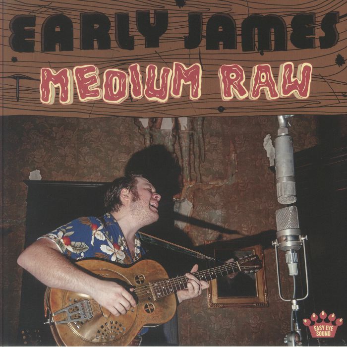 EARLY JAMES - Medium Raw