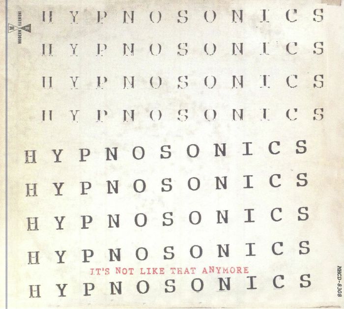 HYPNOSONICS - It's Not Like That Anymore
