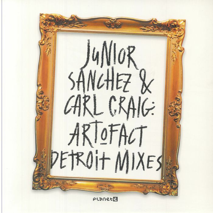 Junior SANCHEZ/CARL CRAIG - Art O Fact (remixes)