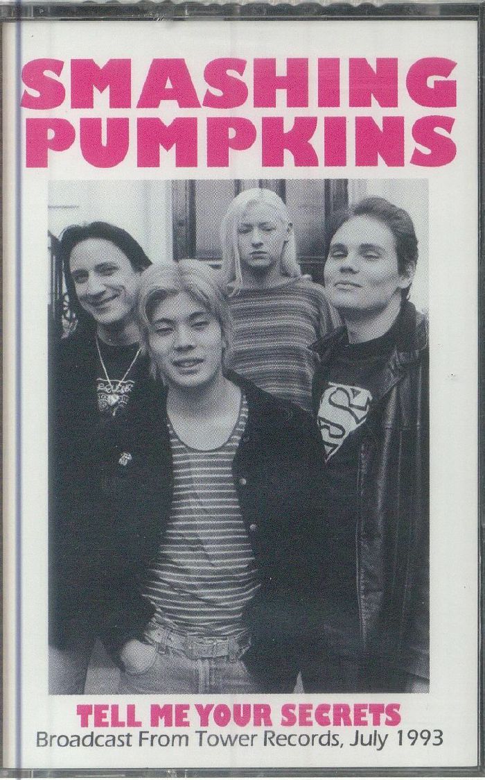 SMASHING PUMPKINS - Tell Me Your Secrets: Broadcast From Tower Records July 1993
