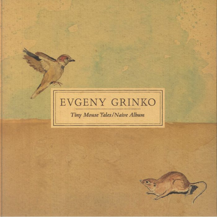 GRINKO, Evgeny - Tiny Mouse Tales/Naive Album