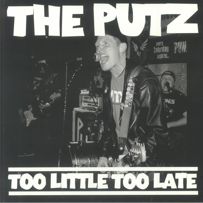 PUTZ, The - Too Little Too Late