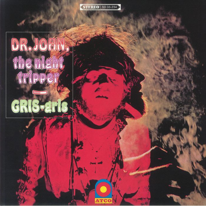 DR JOHN THE NIGHT TRIPPER - Gris Gris (reissue)