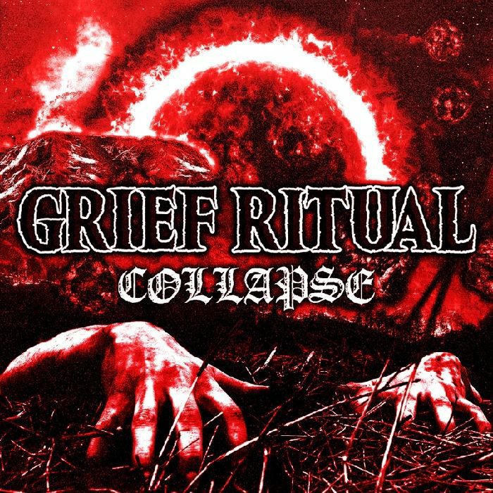 GRIEF RITUAL - Collapse