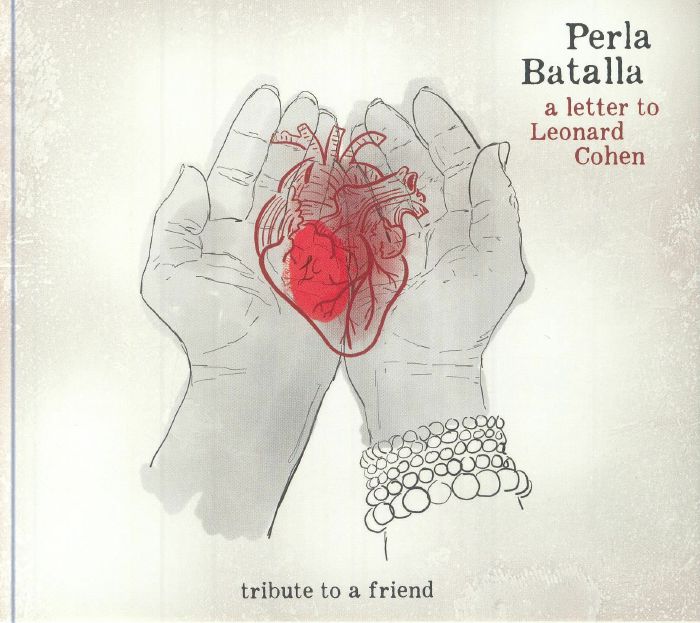 BATALLA, Perla - A Letter To Leonard Cohen: Tribute To A Friend