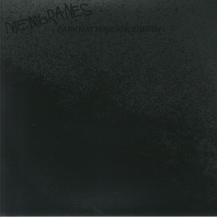 MEMBRANES - Dark Matter/Dark Energy (reissue)