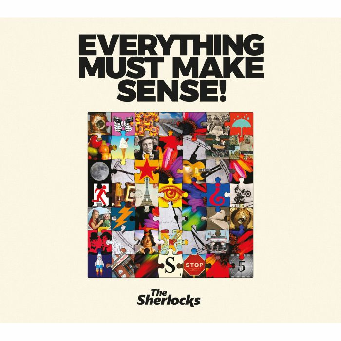 SHERLOCKS, The - Everything Must Make Sense!