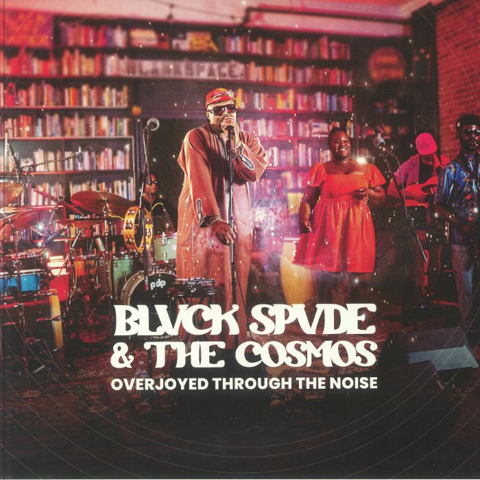BLVCK SPVDE/THE COSMOS - Overjoyed Through The Noise