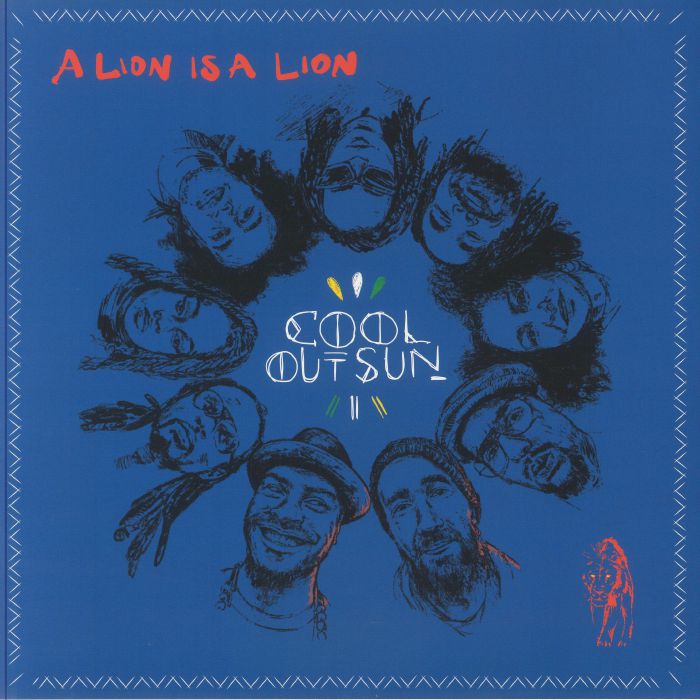 COOL OUT SUN - A Lion Is A Lion
