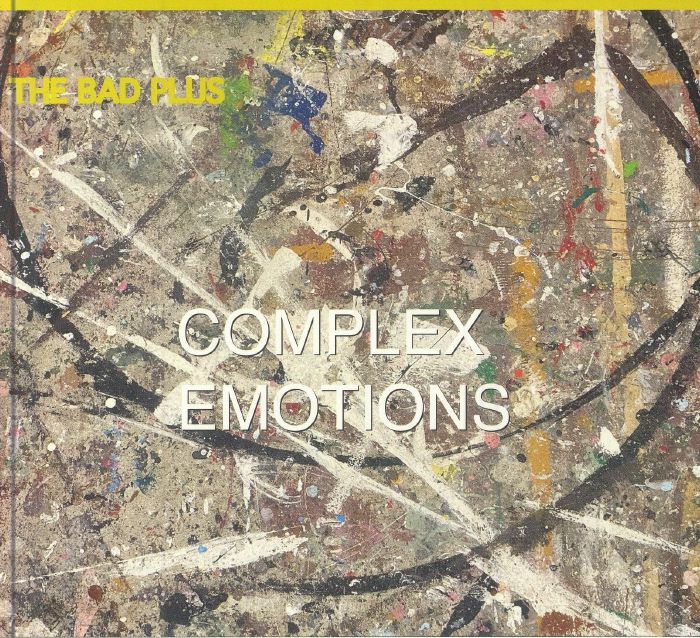 BAD PLUS, The - Complex Emotions