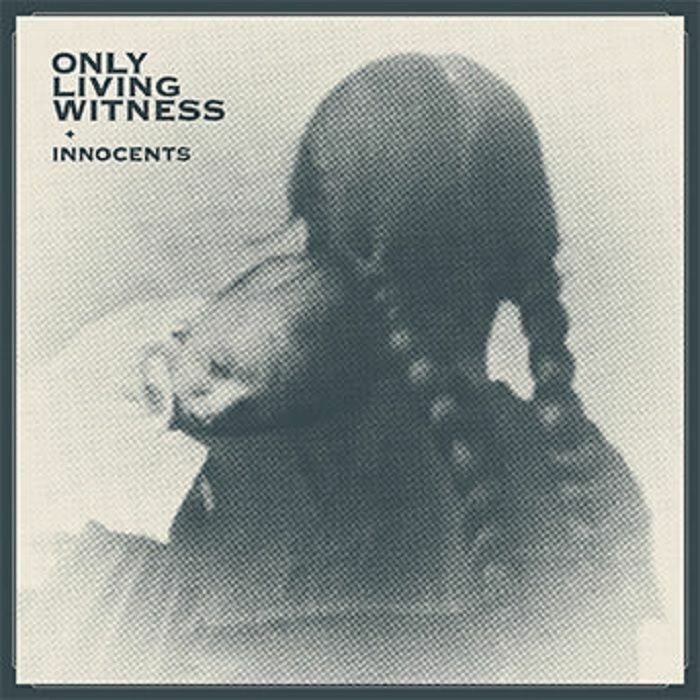 ONLY LIVING WITNESS - Innocents