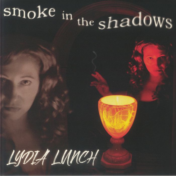LUNCH, Lydia - Smoke In The Shadows (reissue)