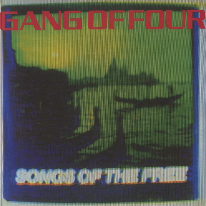 GANG OF FOUR - Songs Of The Free (reissue)