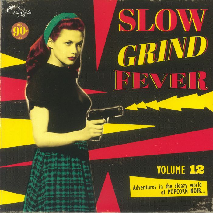 VARIOUS - Slow Grind Fever Vol 12: Adventures In The Sleazy World Of Popcorn Noir