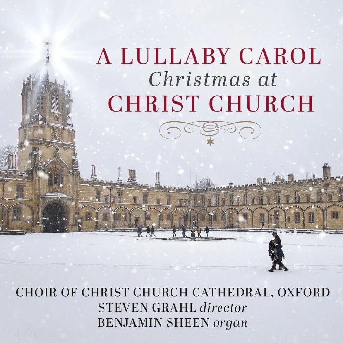 CHOIR OF CHRIST CHURCH CATHEDRAL OXFORD - A Lullaby Carol: Christmas At Christ Church