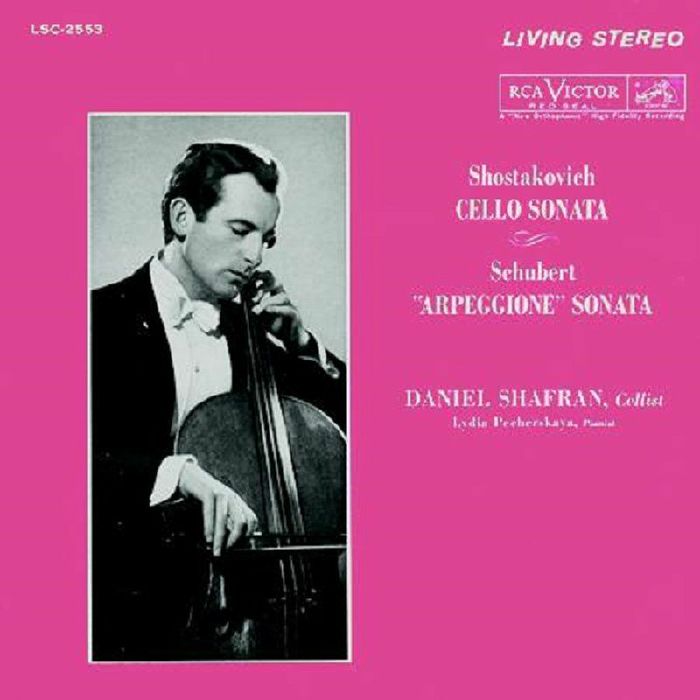SHOSTAKOVICH, Dmitri/FRANZ SCHUBERT/DANIEL SHAFRAN/LYDIA PECHERSKAYA - Cello Sonata/Arpeggione Sonata