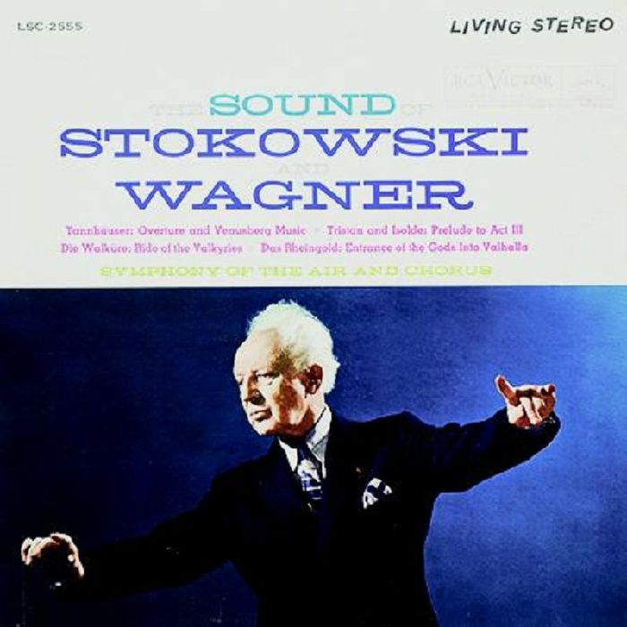WAGNER, Richard/LEOPOLD STOKOWSKI/SYMPHONY OF THE AIR & CHORUS - The Sound Of Stokowski & Wagner