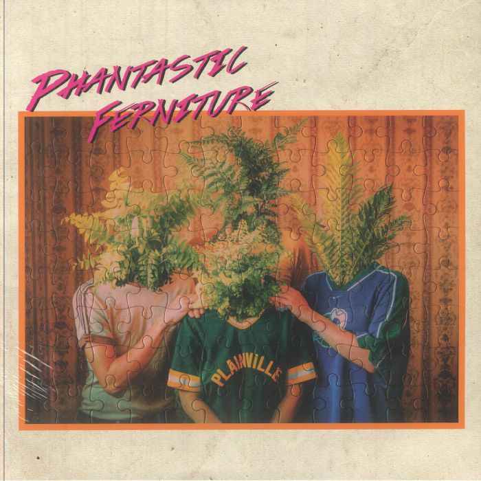 PHANTASTIC FERNITURE - Phantastic Ferniture
