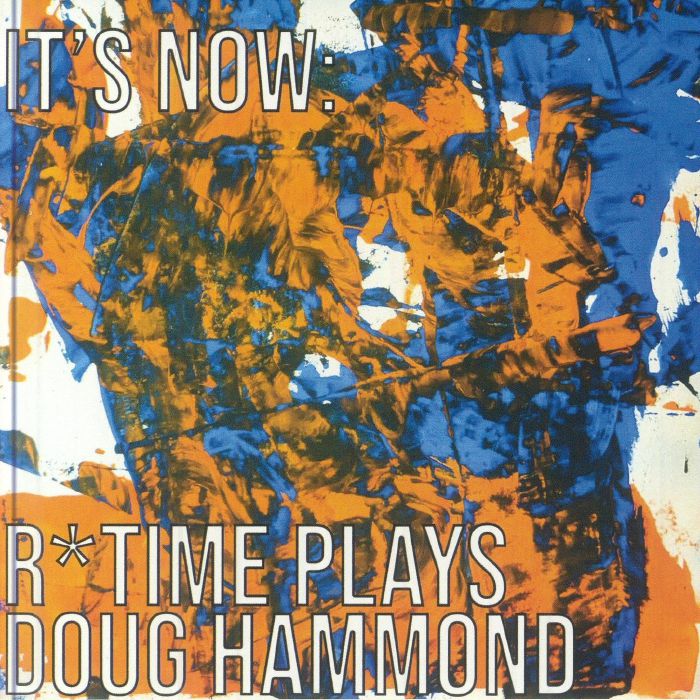 REGEV, Reut - It's Now: R Time Plays Doug Hammond