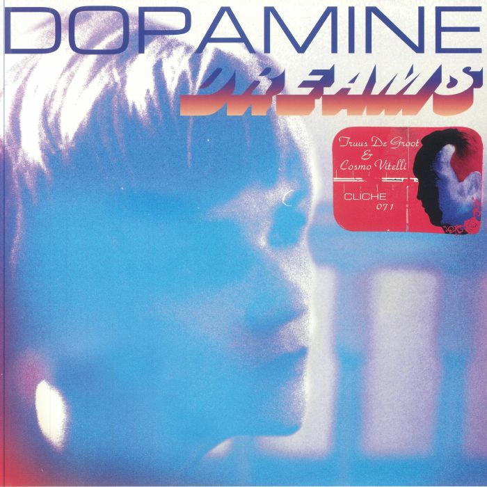 DE GROOT, Truus/COSMO VITELLI - Dopamine Dreams