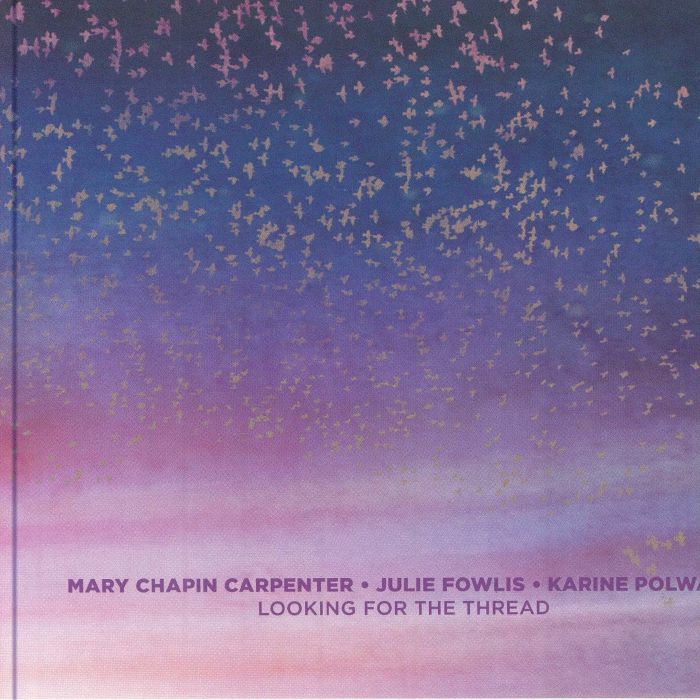 CHAPIN CARPENTER, Mary - Looking For The Thread