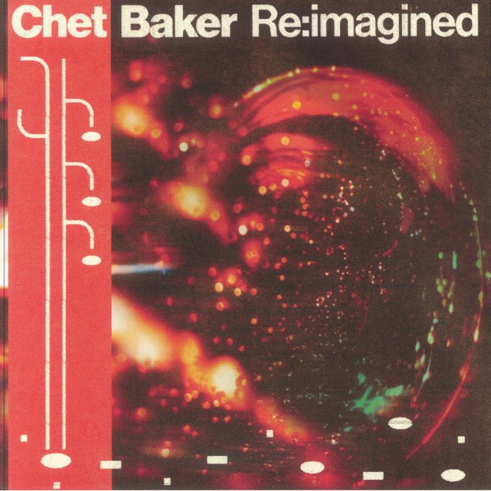 BAKER, Chet/VARIOUS - Chet Baker Re:imagined